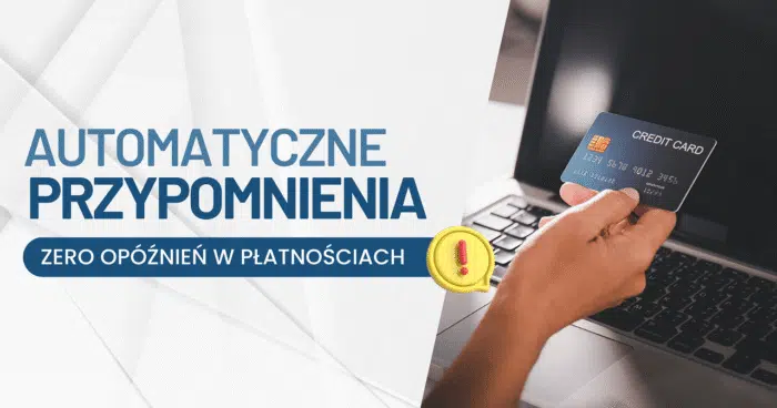 Masz dość opóźnionych płatności? Sprawdź, jak to zmienić